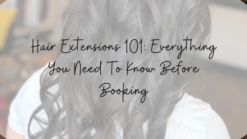 hair extensions 101
