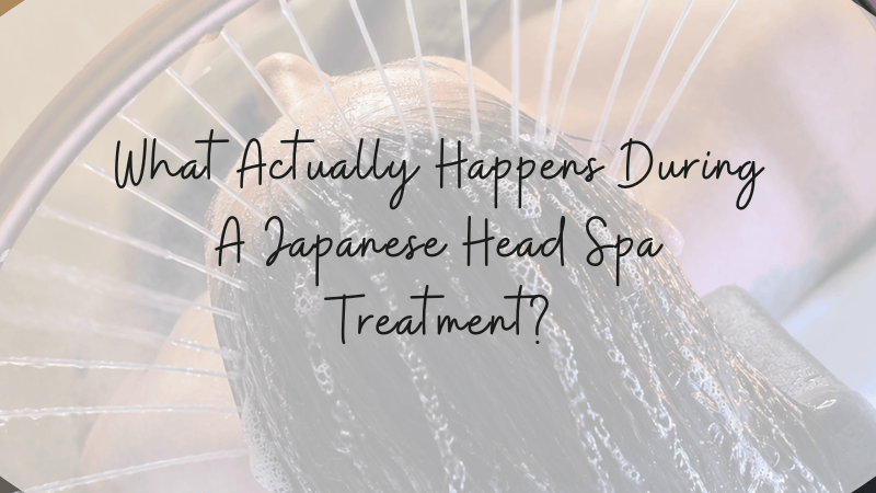 head spa walk through blog