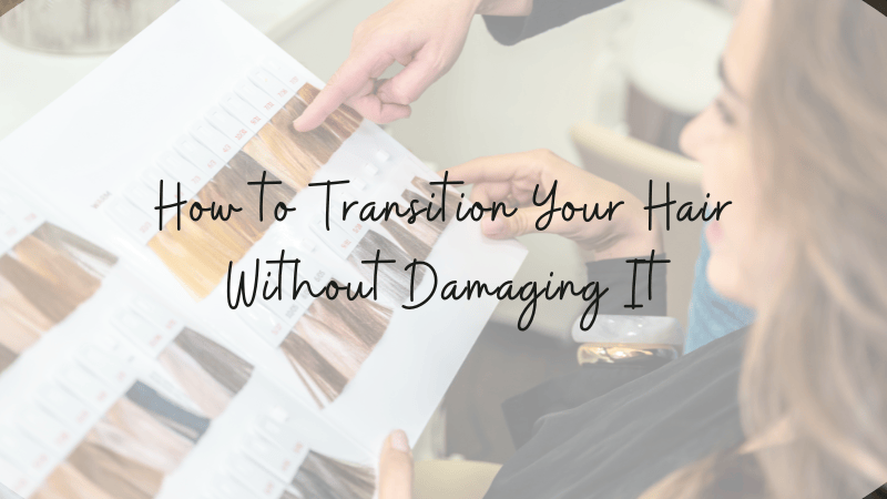 TransitionHairWithoutDamageBlog